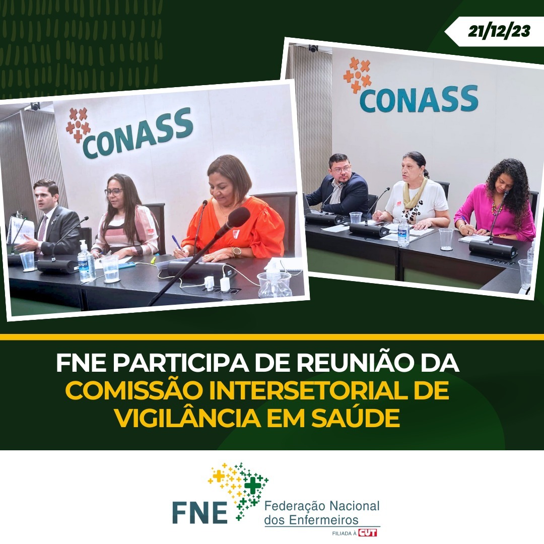 FNE participa de reunião da Comissão Intersetorial de Vigilância em Saúde (CIVS), em Brasília/DF