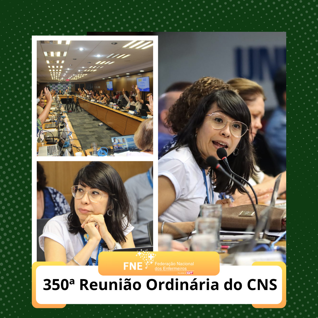 FNE participa de 350ª Reunião Ordinária do CNS