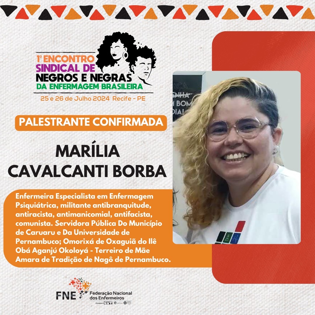 Marília Cavalcanti Borba está confirmada no 1° Encontro Sindical de Negros e Negras da Enfermagem Brasileira!