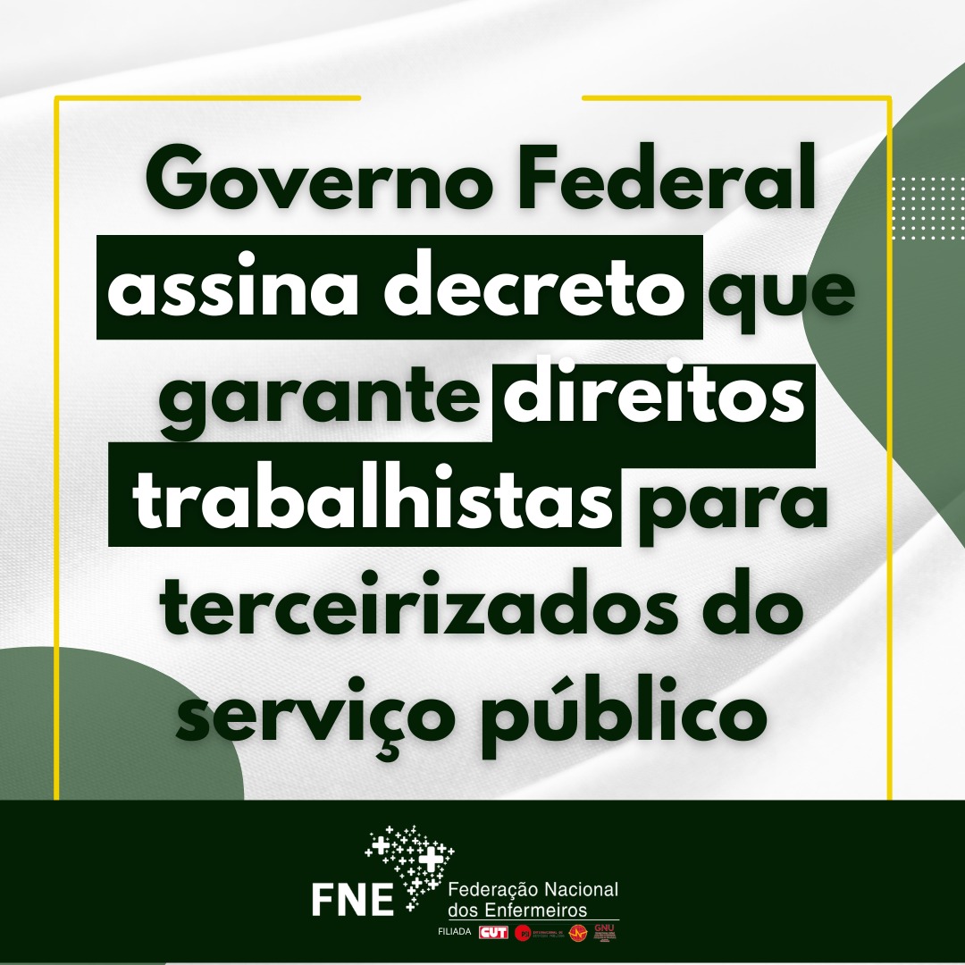 Governo Federal assina decreto que garante direitos trabalhistas para terceirizados do serviço público