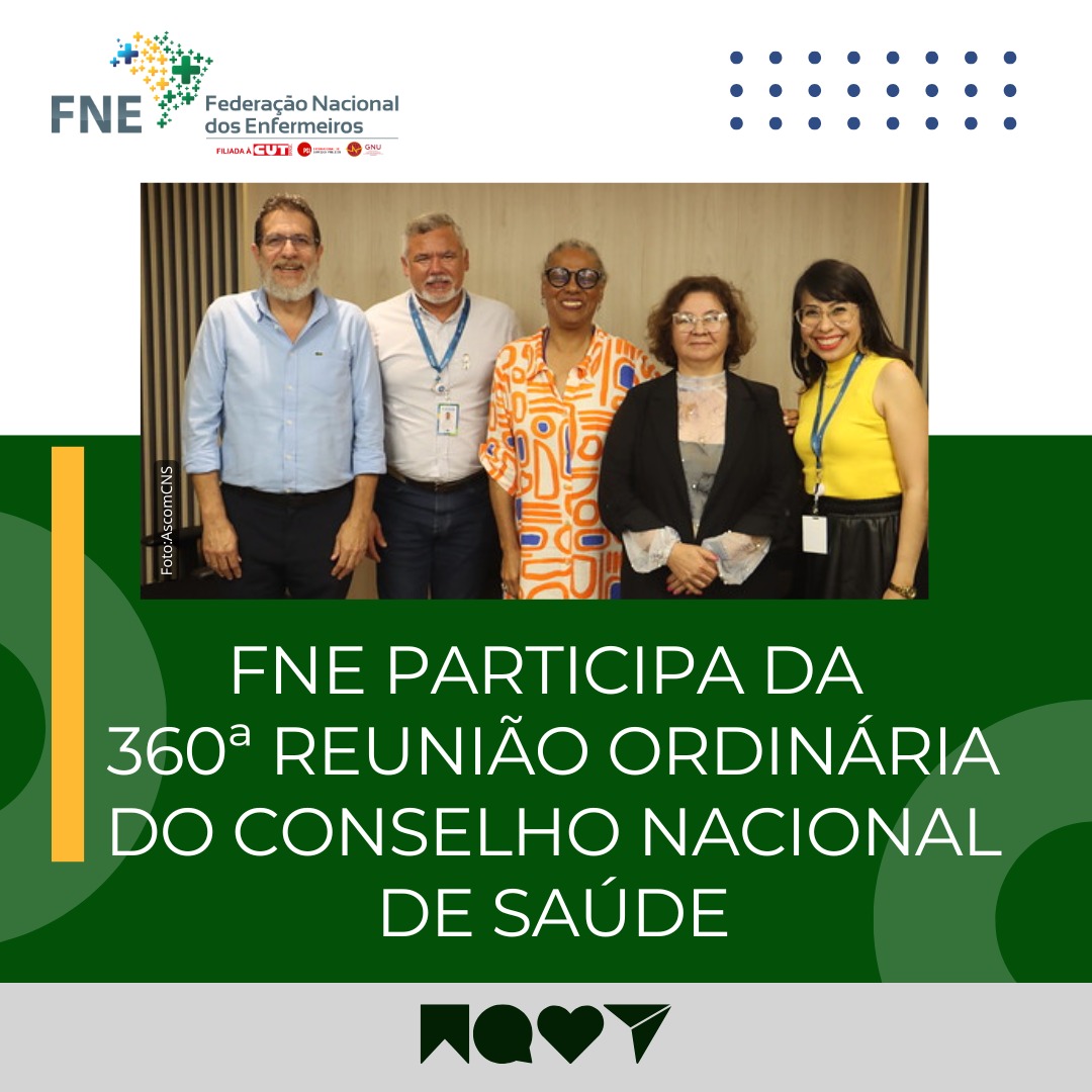 FNE participa da 360ª Reunião Ordinária do Conselho Nacional de Saúde