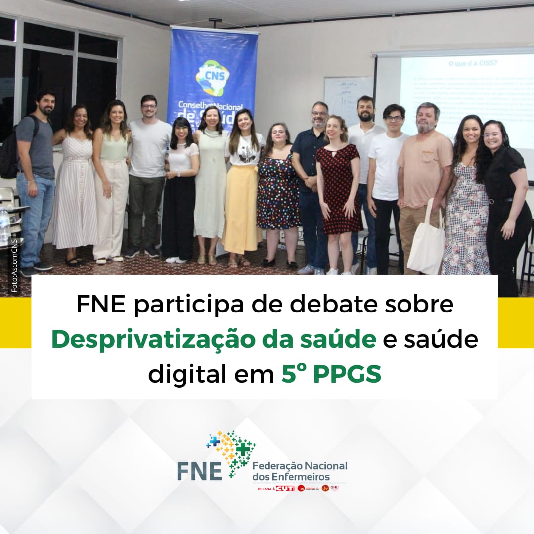 FNE participa de debate sobre Desprivatização da saúde e saúde digital em 5º PPGS