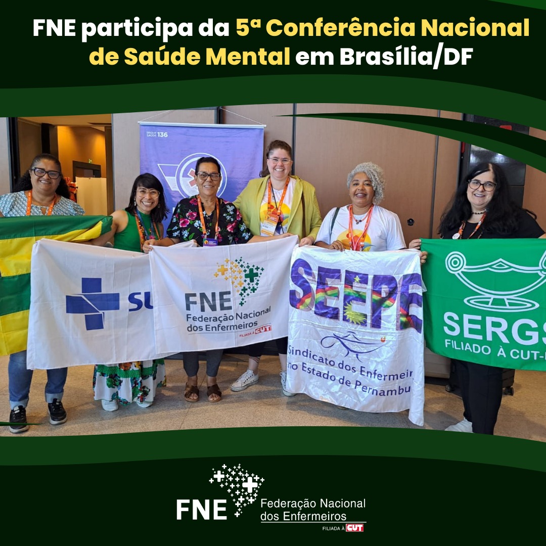 FNE participa da 5ª Conferência Nacional de Saúde Mental do CNS