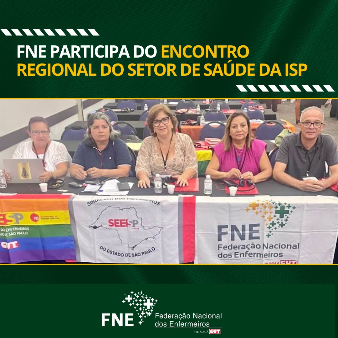 FNE participa de Encontro Regional do Setor Saúde promovido pela ISP