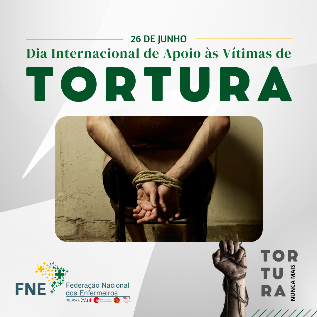 26 de junho - Dia Internacional de Apoio às Vitimas de Tortura