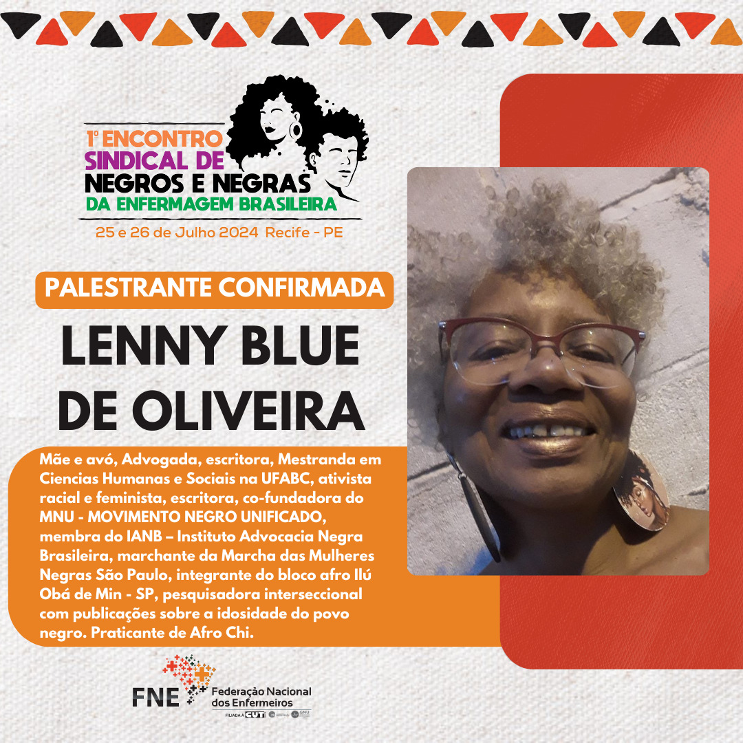 Lenny Blue de Oliveira já está confirmada no 1° Encontro Sindical de Negros e Negras da Enfermagem Brasileira!