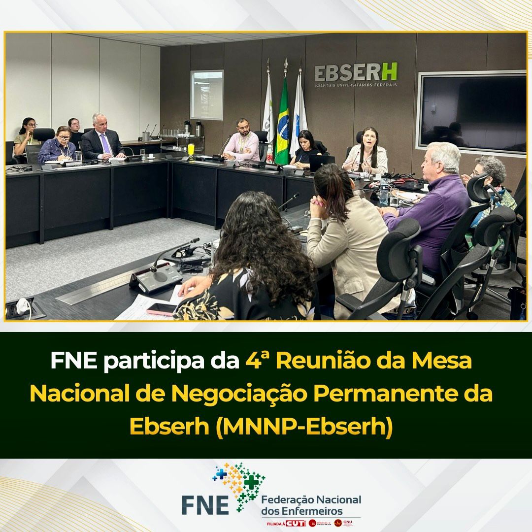 FNE participa da 4ª Reunião da Mesa Nacional de Negociação Permanente da Ebserh (MNNP-Ebserh)