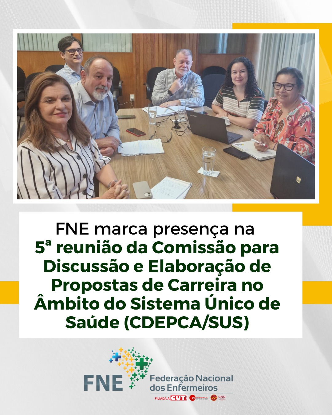 FNE marca presença na 5ª reunião da Comissão para Discussão e Elaboração de Propostas de Carreira no Âmbito do Sistema Único de Saúde (CDEPCA/SUS)