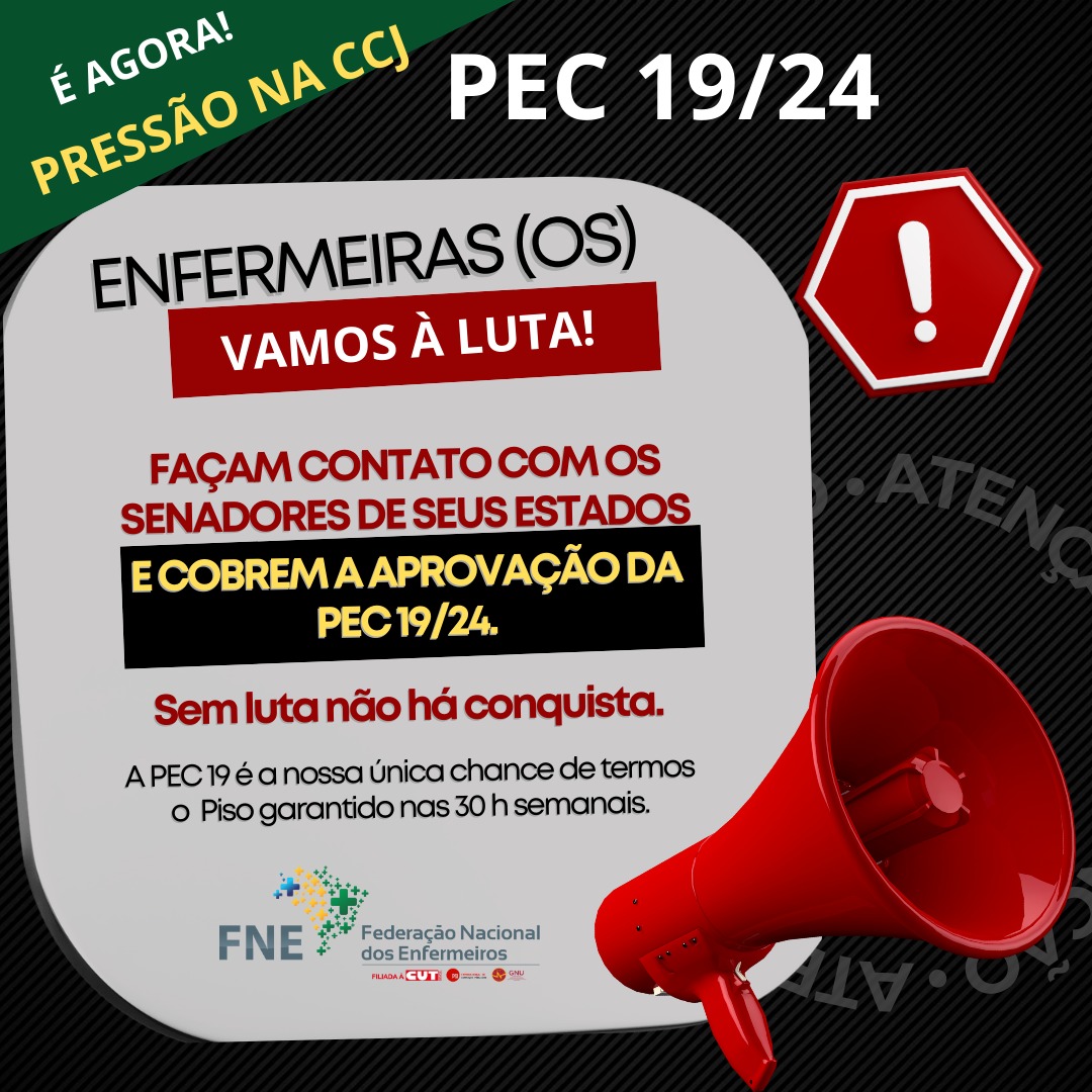 Vamos à luta Enfermagem. Pressione o Senador do seu estado para que vote na CCJ a favor da PEC 19/24)
