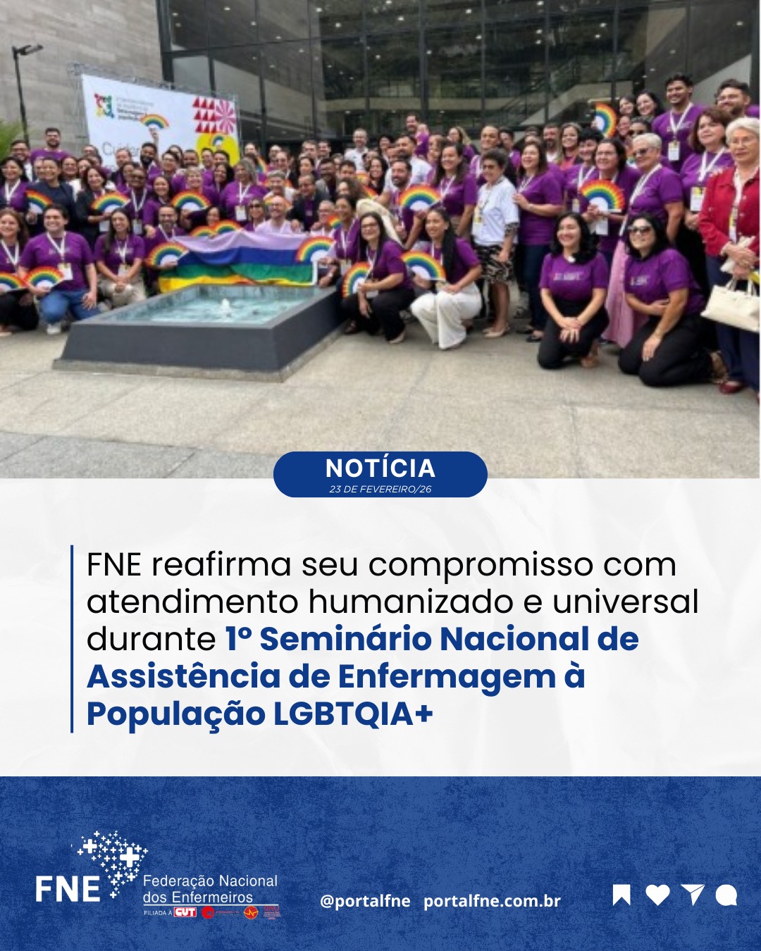 FNE reafirma seu compromisso com atendimento humanizado e universal durante 1º Seminário Nacional de Assistência de Enfermagem à População LGBTQIA+