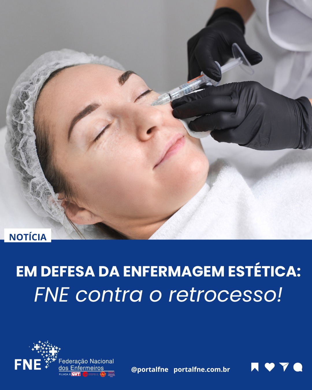 EM DEFESA DA ENFERMAGEM ESTÉTICA: FNE CONTRA O RETROCESSO!