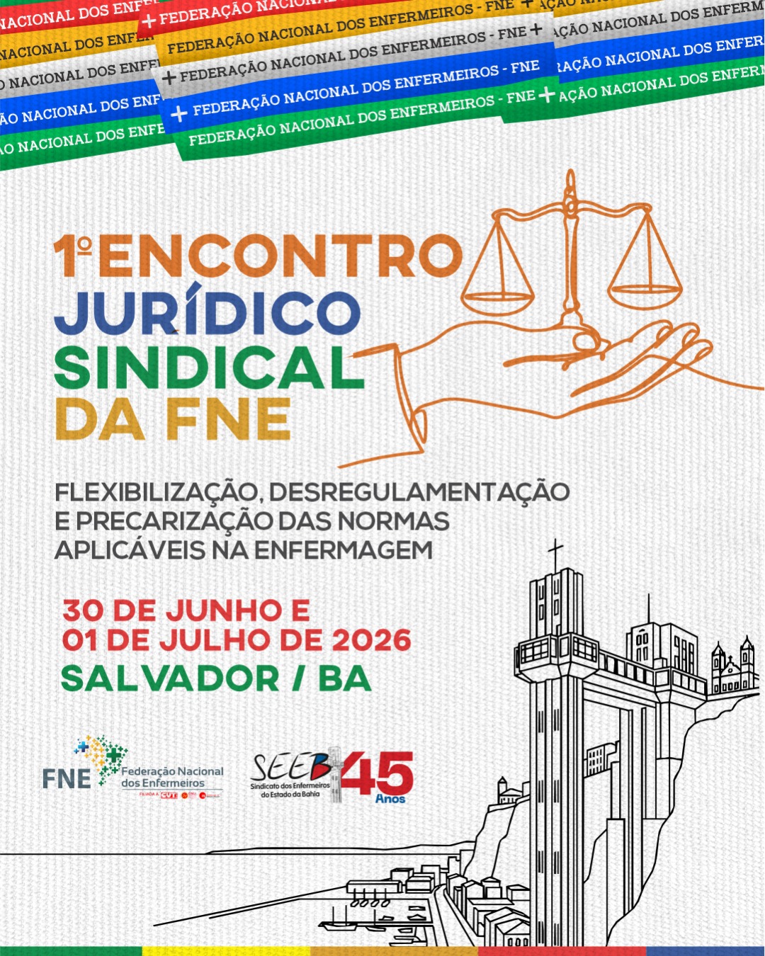 ATENÇÃO, ENFERMAGEM DE TODO O BRASIL!  Está chegando o 1º Encontro Jurídico Sindical da FNE! 